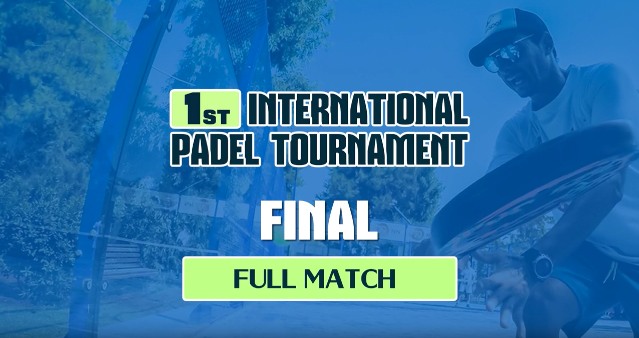 1st International Padel Tournament Greece by Greek Padel Academy