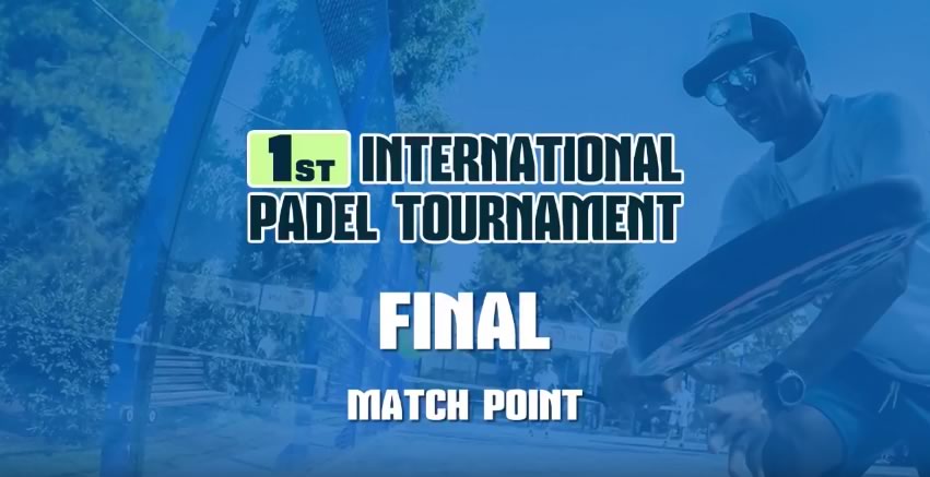 MATSH POINT of 1st International Padel Tournament's big final